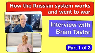 How Putinism went to war — Brian Taylor interview part 1 [upl. by Alana]