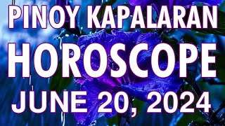 KAPALARAN HOROSCOPE at GABAY Ngayong Araw JUNE 20 2024  TAGALOG [upl. by Nuahsyd]