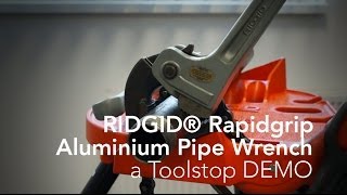 RIDGID Aluminium Rapidgrip Wrench  Toolstop DEMO [upl. by Ricarda]