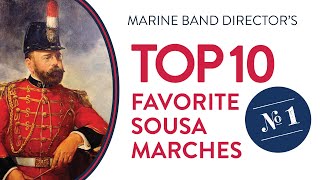 Top 10 Sousa Marches 1 [upl. by Accever877]