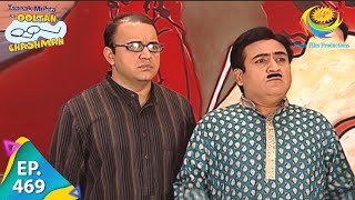 Taarak Mehta Ka Ooltah Chashmah  Episode 469  Full Episode [upl. by Nylac380]