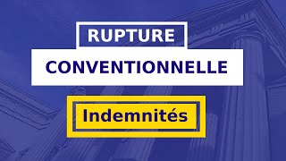 RUPTURE CONVENTIONNELLE INDEMNITÉS CDI [upl. by Annam102]