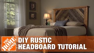 DIY Headboard  Rustic Headboard Tutorial  The Home Depot [upl. by Hofstetter132]