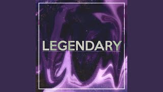 Legendary [upl. by Allcot]