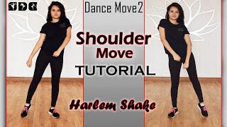 Dance Move  Shoulder Move Tutorial  How to do Shoulder Move  Harlem shake  Shipras Dance Class [upl. by Nnail934]