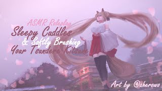 ASMR 🌸 Sleepy Cuddles amp Brushing Your Tsundere Kitsune 💕 Mic Brushing Binaural [upl. by Dawaj]