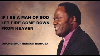 Archbishop Benson Idahosa  If I Be A Man Of God [upl. by Aitropal990]