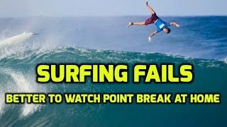 Surfing Fails  Better to Watch Point Break at Home [upl. by Worthington]