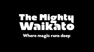 The Mighty Waikato [upl. by Meisel]