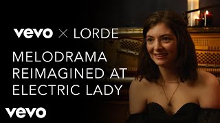 Lorde  Melodrama Reimagined at Electric Lady Vevo x Lorde [upl. by Sikram108]