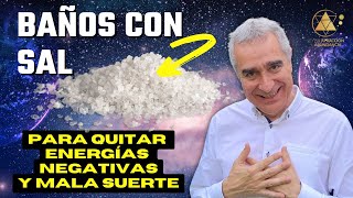 BAÑOS Con SAL Para Quitar Energías Negativas Y Mala Suerte [upl. by Delp]