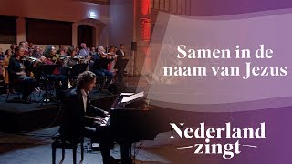 Samen in de naam van Jezus  Nederland Zingt [upl. by Immij134]