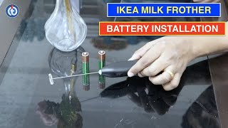 IKEA Milk Frother Battery Installation Procedure [upl. by Anirehc312]