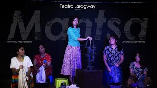 Mantsa  OneAct Play  Teatro Laragway [upl. by Rudelson]