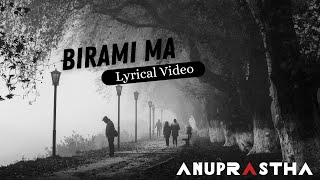 Birami Ma  Lyrics  Anuprastha Band  Lyrical Video [upl. by James966]