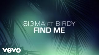 Sigma  Find Me Acoustic Lyric Video ft Birdy [upl. by Lewis]