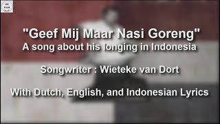 Geef Mij Maar Nasi Goreng  Dutch Song about longing of Indonesia  With Lyrics [upl. by Iz]