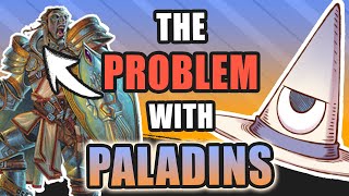 The Problem with Paladins in DampD [upl. by Erbua]