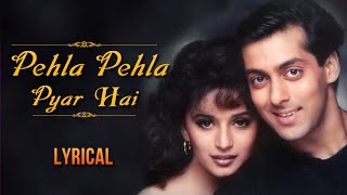 Pehla Pehla Pyar Hai Full Song With Lyrics  Hum Aapke Hain Koun  Salman Khan amp Madhuri Dixit [upl. by Euqirrne]