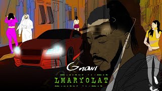 Gnawi  LMARYOLAT  المريولات Prod CEEG  Video Lyrics [upl. by Aliuqahs620]