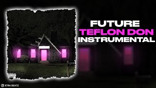 Future  Teflon Don INSTRUMENTAL [upl. by Solita]