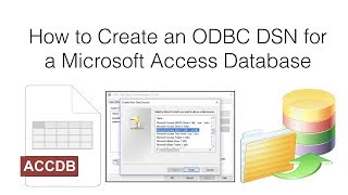 How to Create an ODBC DSN for a Microsoft Access Database Windows [upl. by Ycnuahc155]