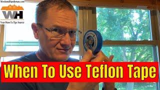 When Should You Use and When To NOT Use Teflon Tape On Your Plumbing Water Connections [upl. by Bang]