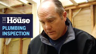 How to Conduct a Rough Plumbing Inspection  This Old House [upl. by Una]