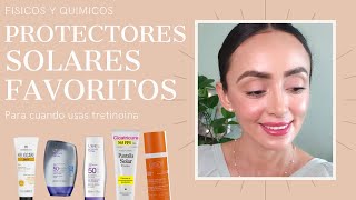 8 PROTECTORES SOLARES FAVORITOS  FÍSICOS Y QUÍMICOS [upl. by Dylan]