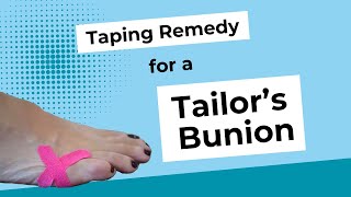 Taping remedy for a Tailors BunionBunionette [upl. by Hailat]