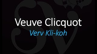 How to Pronounce Veuve Clicquot Champagne French Wine Pronunciation [upl. by Terryl]