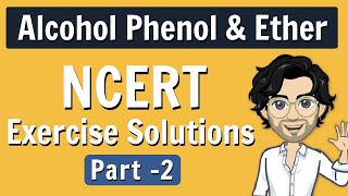 Class 12  Alcohol Phenol amp Ether  NCERT Solutions [upl. by Ynnod]