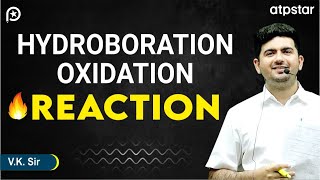 Hydroboration oxidation reaction  Class 12 Organic Chemistry  IIT JEE amp NEET  VK Sir  ATP STAR [upl. by Annasor]