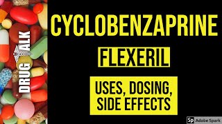 Cyclobenzaprine Flexeril  Uses Dosing Side Effects [upl. by Irim852]