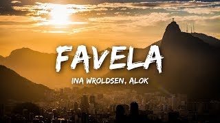 Ina Wroldsen Alok  Favela Lyrics [upl. by Quentin]