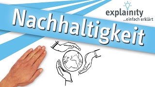 Nachhaltigkeit einfach erklärt explainity® Erklärvideo [upl. by Anileba640]