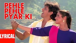 Pehle Pehle Pyar Ki Lyrical Video  Asha Bhosle Amit Kumar  Govinda Neelam [upl. by Yltnerb662]