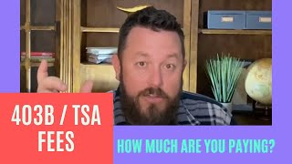 403b Retirement Plan Fees Explained How much are you paying inside of your 403b TSA [upl. by Eimmas48]