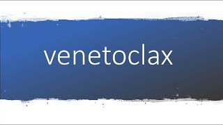 How to pronounce venetoclax [upl. by Dolora373]