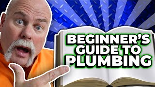 So You Want to Be a Plumber  Beginners Guide to Plumbing [upl. by Noelle]