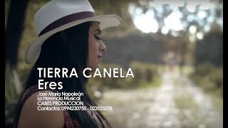 Tierra Canela  Eres [upl. by Agatha]