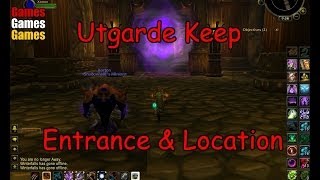 The Utgarde Keep Entrance amp Location World of Warcraft Wrath of the Lich King [upl. by Hamford]