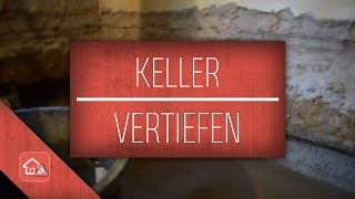 Keller vertiefen  Fundament unterfangen  Heimwerker SPEZIAL [upl. by Attesoj378]