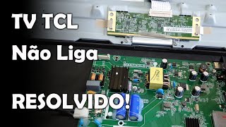 TV TCL Não Liga  RESOLVIDO [upl. by See]