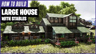 How To Build A Large House With Stables  Ark Survival Evolved [upl. by Setarcos380]