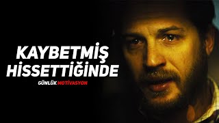 KAYBETMÄ°Å HÄ°SSETTÄ°ÄÄ°NDE  Motivasyon Videosu [upl. by Gretta]