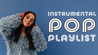 Instrumental Pop Playlist  2 Hours [upl. by Hnacogn100]