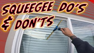 NEWBIE SQUEEGEE DOS amp DONTS  WINDOW CLEANING TECHNIQUES [upl. by Anaeda]