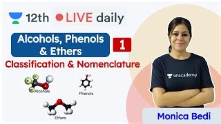 CBSE Class 12 Alcohols Phenols amp Ethers L1  Chemistry  Unacademy Class 11 amp 12  Monica Bedi [upl. by Persas65]