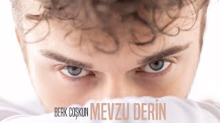 Berk Coşkun  Mevzu Derin Lyric Video [upl. by Boleslaw602]